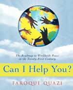 Can I Help You?: The Roadmap to Worldwide Peace in the Twenty-First Century