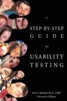A Step-By-Step Guide to Usability Testing - Peter P Mitchell - cover