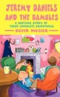 Jeremy Daniels and the Bambles: A Bedtime Story of Their Complete Adventures