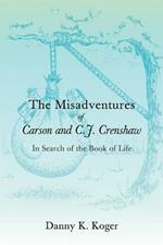 The Misadventures of Carson and C.J. Crenshaw: In Search of the Book of Life