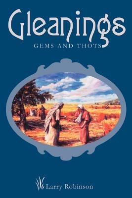 Gleanings: Gems and Thots - Larry Robinson - cover