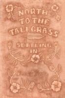 Settling In: North to the Tallgrass Series, Book 2 - Lonnie Magee - cover