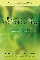 Prosperity Consciousness: Leading Yourself to Money with Conscious Awareness - Steven Bowman - cover