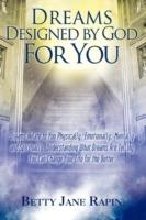 Dreams Designed by God for You: Exploring and Understanding Your Dreams