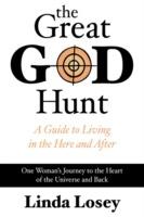 The Great God Hunt: The Workings of the Universe Revealed