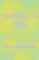 Opportune Times - Cecelia Frances Page - cover
