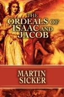 The Ordeals of Isaac and Jacob - Martin Sicker - cover