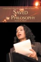 Saved by Philosophy: A Novel about Philosophy, and the Amor Dei Intellectualis - Steven H Propp - cover