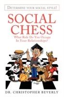 Social Chess: What Role Do You Occupy in Your Relationships? - Christopher Beverly - cover