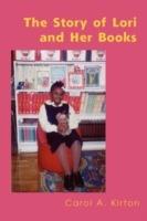 The Story of Lori and Her Books - Carol A Kirton - cover