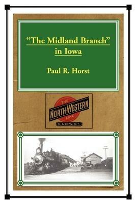 The Midland Branch in Iowa - Paul R Horst - cover