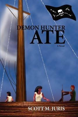 Demon Hunter Ate - Scott M Juris - cover