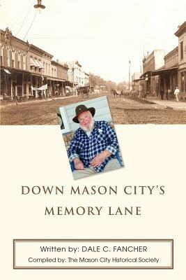 Down Mason City's Memory Lane - Dale C Fancher - cover