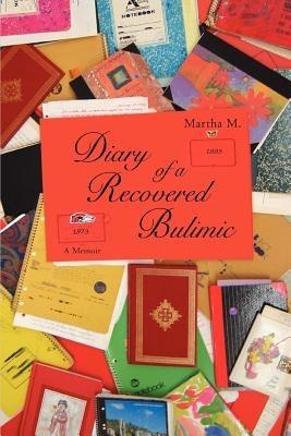 Diary of a Recovered Bulimic - Martha M - cover