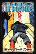 The Secret Lives of Doctors