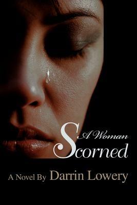 A Woman Scorned - Darrin Lowery - cover