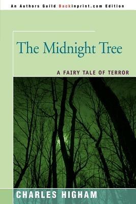 The Midnight Tree: A Fairy Tale of Terror - Charles Higham - cover