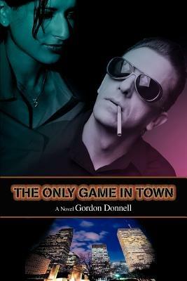The Only Game In Town - Gordon Donnell - cover