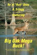 A Trilogy . featuring Big Oak Mega Buck!: Ella's Compassion & The Knock at Our Door