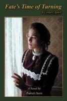 Fate's Time of Turning: A Century Apart - Patrick Davis - cover