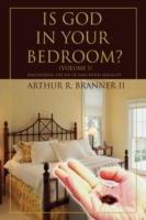 Is God in Your Bedroom?: (Volume 1)