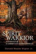 Spirit Warrior: Journals of a Christian Outdoorsman