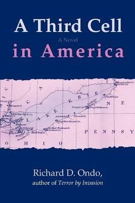 A Third Cell in America - Richard D Ondo - cover