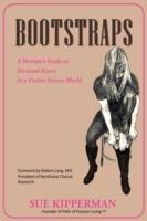 Bootstraps: A Woman's Guide to Personal Power in a Victim-Driven World - Sue Kipperman - cover
