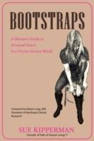 Bootstraps: A Woman's Guide to Personal Power in a Victim-Driven World