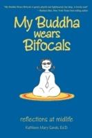 My Buddha Wears Bifocals: reflections at midlife - Kathy Sands - cover