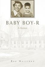 Baby Boy-R: A Memoir