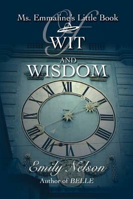Ms. Emmaline's Little Book Of Wit And Wisdom - Emily Nelson - cover