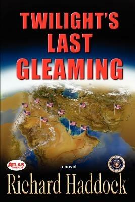 Twilight's Last Gleaming - Richard Haddock - cover
