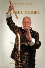 The Ancient Taiji Art of Lazhu Fangfa: The Candle Method of Taiji