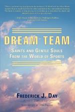 Dream Team: Saints and Gentle Souls From the World of Sports