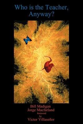 Who Is the Teacher, Anyway? - Bill Madigan - cover