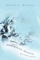 Confusion Matrix and Other Poems - David J Murray - cover