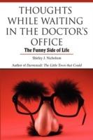 Thoughts While Waiting in the Doctor's Office: The Funny Side of Life