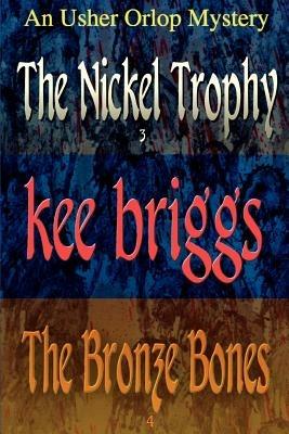 The Nickel Trophy & The Bronze Bones: The Usher Orlop Mystery Series 3 & 4 - Kee Briggs - cover