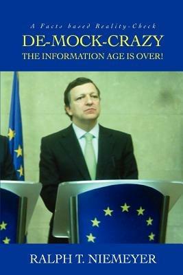 De-Mock-Crazy: The Information Age is over! - Ralph T Niemeyer - cover