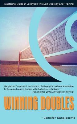 Winning Doubles: Mastering Outdoor Volleyball Through Strategy and Training - Jennifer Sangiacomo - cover