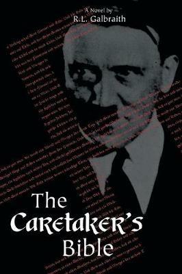 The Caretaker's Bible - R L Galbraith - cover