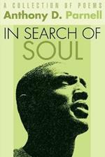 In Search Of Soul: A Collection of Poems