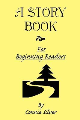 A Story Book for Beginning Readers - Connie Silver - cover