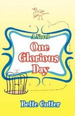 One Glorious Day