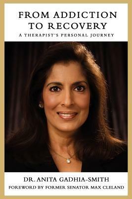 From Addiction to Recovery: A Therapist's Personal Journey - Anita Gadhia-Smith - cover