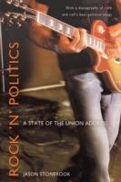 Rock 'n' Politics: A State of the Union Address - Jason Stonerook - cover