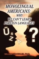 Monolingual Americans: Why We Can't Learn Foreign Languages