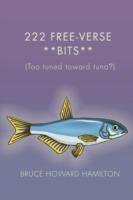 222 Free-Verse **Bits**: (Too Tuned Toward Tuna?)