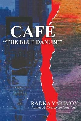 Cafe the Blue Danube - Radka Yakimov - cover